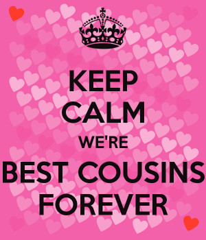 Cousins Forever Quotes Best cousins forever quotes