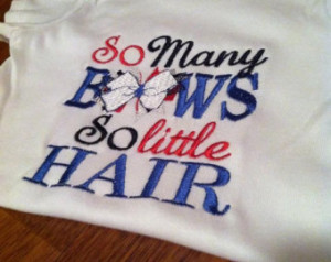 So Many Bows So Little Hair Onesie T-shirt Embroidery Clothing ...