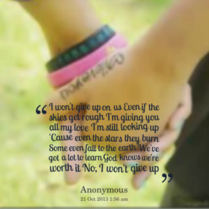 Quotes About: I Wont Give Up