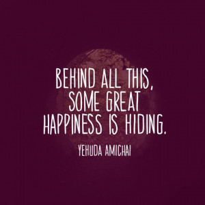 quotes-happiness-hiding-yehuda-amichai-480x480.jpg