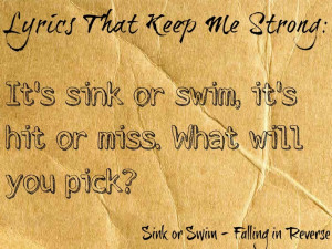Falling In Reverse Quotes Sink Or Swim Falling in reverse sink or swim