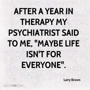 Psychiatrist Quotes