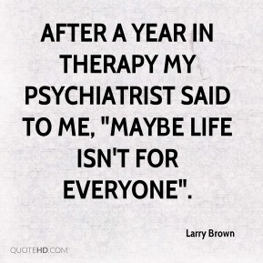 Psychiatrist Quotes