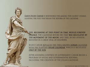 Julius Caesar replaced the then known lunar calendar with the Egyptian ...