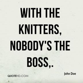 John Doe - With the Knitters, nobody's the boss.