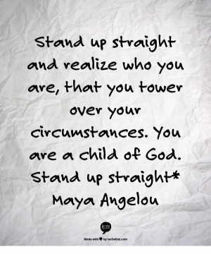 stand up straight*
