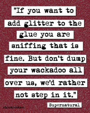 Supernatural Glitter Quote Print p176 by chicalookate :: Soul-less!Sam ...