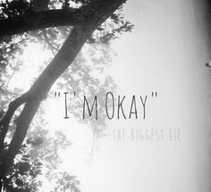 okay quotes black and white outdoors sun tree lie More