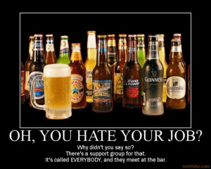 OH, YOU HATE YOUR JOB? - demotivational poster
