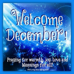 Welcome December! Praying For Warmth