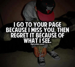 ... Your Page Because I Miss You. Then Regret It Because Of What I See