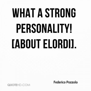 what a strong personality! [about Elordi].
