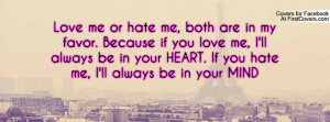 Love Me or Hate Me Quotes
