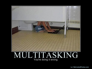 There are some people who say that multi-tasking actually causes brain ...