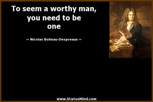 ... you need to be one - Nicolas Boileau-Despreaux Quotes - StatusMind.com
