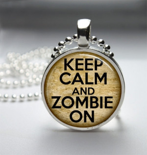 Keep Calm and Zombie On