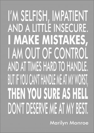 Marilyn Monroe Quote - I'm Selfish, Impatient And A Little Insecure ...