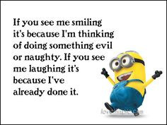 ... funny quotes evil smile laugh naughty humor more funny things minions