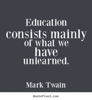 Quotes Education Success ~ Mark Twain picture quotes - Education ...