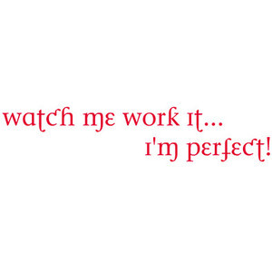 sayings quotes text quote word art filler red watch me work it i'm per ...
