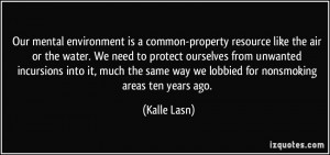 Our mental environment is a common-property resource like the air or ...