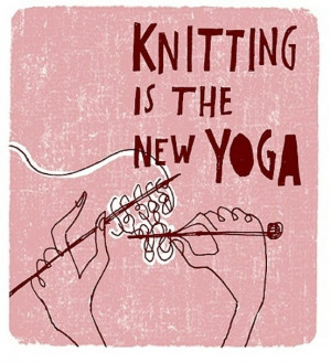 knitting is the new yoga