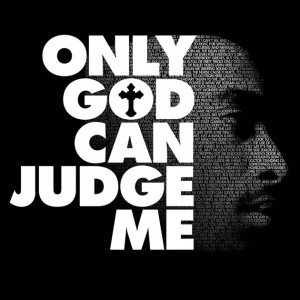 tupac only god can judge me