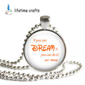 Disney Necklace Quote | If you can Dream it, you can do it | Disney ...
