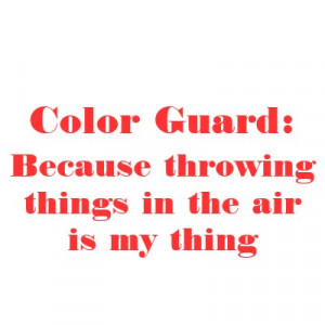 Color Guard Quotes For Shirts