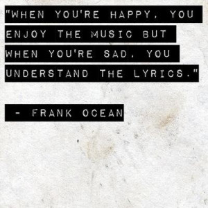 Famous sayings quotes wise frank ocean