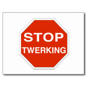 Stop Twerking Sign Postcard
