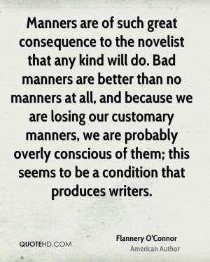 Manners are of such great consequence to the novelist that any kind ...