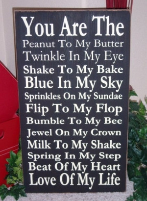 carlene you are the peanut to my butter sign by Taylorsboutiquesigns ...