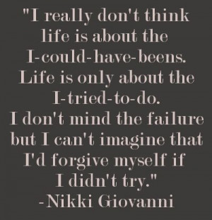 ... try. - Nikki Giovanni quote via imwaytoobusy.com #quotes #inspiration