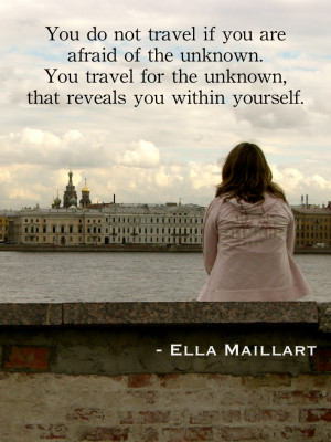 ... reveals you within yourself. -Ella Maillart. (St. Petersburg, Russia