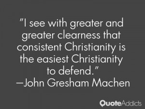 see with greater and greater clearness that consistent Christianity ...