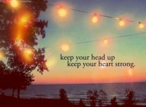 ... Chin Up, Tattoo'S Quotes, Keep Calm, Heart Strong, Staystrong, Wise