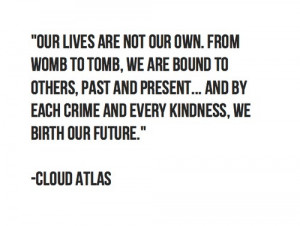 Cloud atlas #cloud_atlas_quotes #cloud_atlas Amazing quote and amazing ...
