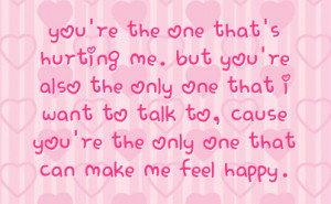 one that i want to talk to cause you re the only one that can make me ...