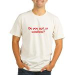 ... Funny T Shirts & Gifts > Funny Pick Up Lines > Do you spit or swallow