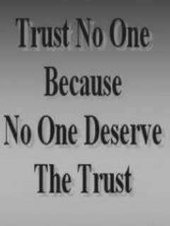 Trust Nobody Quotes Quotes About Trust Issues and Lies In a ...