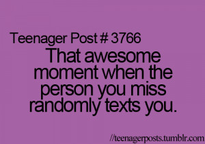 That awesome moment when the person you miss randomly texts you.