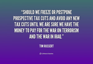 File Name : quote-Tim-Russert-should-we-freeze-or-postpone-prospective ...