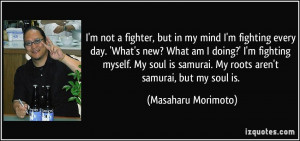 quote-i-m-not-a-fighter-but-in-my-mind-i-m-fighting-every-day-what-s ...