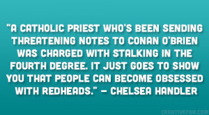 ... Priest http://creativefan.com/31-readable-chelsea-handler-quotes