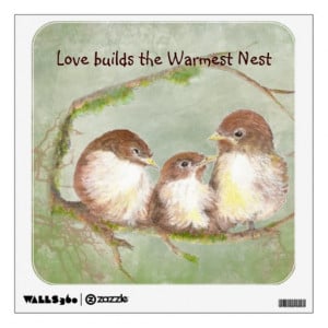 Love Builds Warmest Nest Quote & Bird Family Room Graphic