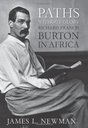 Paths Without Glory: Richard Francis Burton in Africa