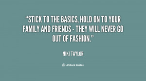 quote-Niki-Taylor-stick-to-the-basics-hold-on-to-33279.png