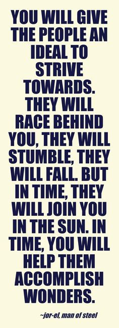 ... hope. | give the people an ideal to strive towards. They will race