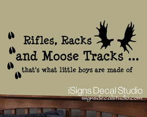 Moose Tracks thats what little boys are made of-Moose Wall Decal-Boy ...